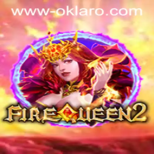 Discovering FireQueen2: A Fiery Adventure in the World of Oklaro